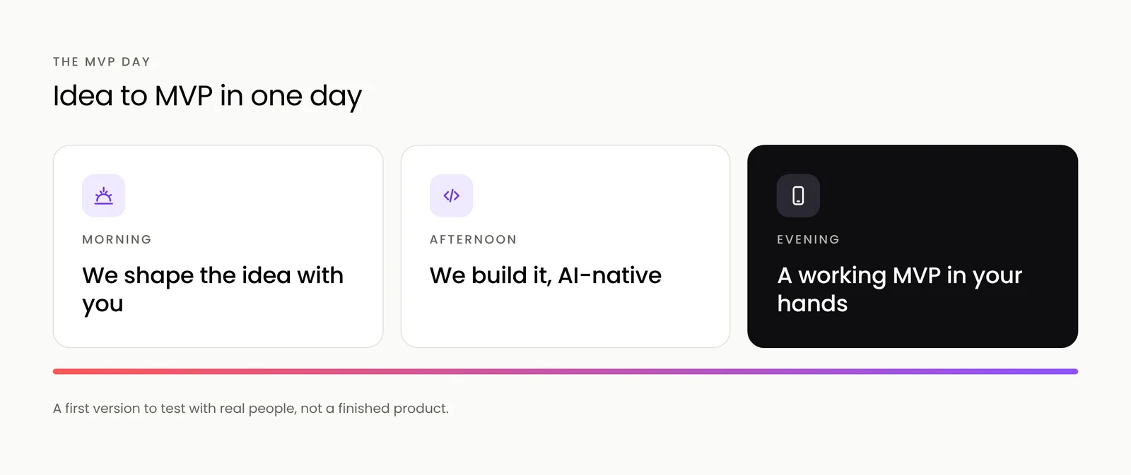 The MVP day: shape the idea in the morning, build in the afternoon, a working MVP by the evening